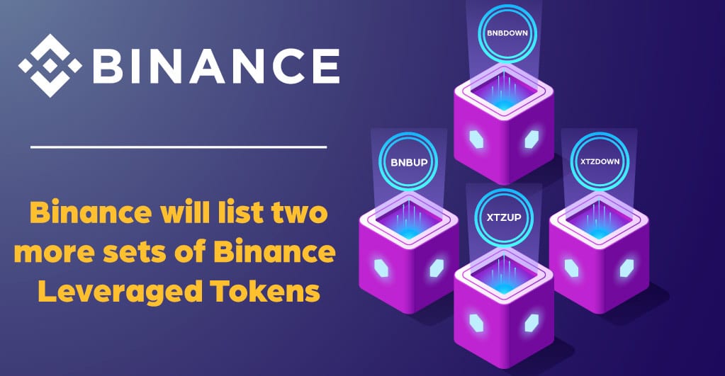 Binance Leveraged Tokens BNBUP, BNBDOWN, XTZUP and XTZDOWN to be Listed